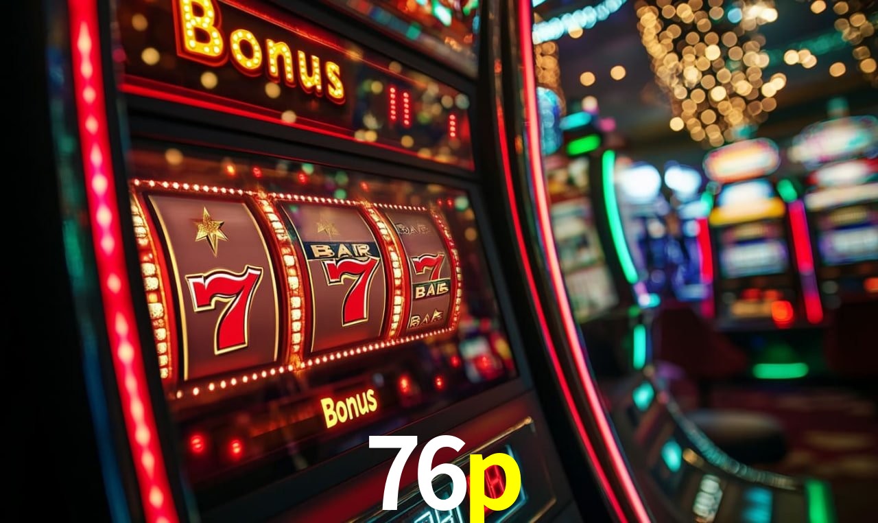Bônus Generosos e Exclusivos no 76p para Você!